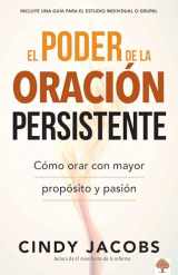 9781621361312-1621361314-El poder de la oración persistente / The Power of Persistent Prayer (Spanish Edition)