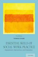 9780190059606-0190059605-Essential Skills of Social Work Practice: Assessment, Intervention, and Evaluation