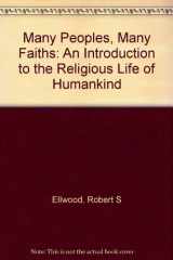 9780135441497-0135441498-Many Peoples, Many Faiths: An Introduction to Religious Life of Humankind