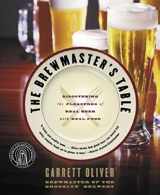 9780060005719-0060005718-The Brewmaster's Table: Discovering the Pleasures of Real Beer with Real Food