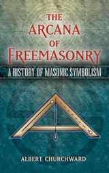 9780486455655-0486455653-The Arcana of Freemasonry: A History of Masonic Symbolism (Dover Occult)