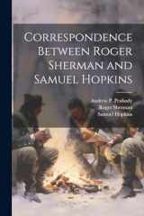 9781021456380-1021456381-Correspondence Between Roger Sherman and Samuel Hopkins