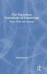 9780415733953-0415733952-The Theoretical Foundations of Criminology: Place, Time and Context