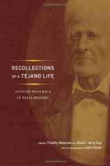 9780292748651-0292748655-Recollections of a Tejano Life: Antonio Menchaca in Texas History (Jack and Doris Smothers Series in Texas History, Life, and Culture)