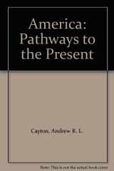 9780131281813-013128181X-America: Pathways to the Present