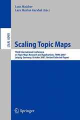 9783540708735-3540708731-Scaling Topic Maps: Third International Conference on Topic Map Research and Applications, TMRA 2007 Leipzig, Germany, October 11-12, 2007 Revised ... (Lecture Notes in Computer Science, 4999)