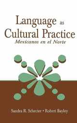 9780805835335-0805835334-Language as Cultural Practice: Mexicanos en el Norte