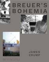 9781580935784-1580935788-Breuer's Bohemia: The Architect, His Circle, and Midcentury Houses in New England