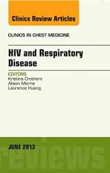 9781455770748-1455770744-HIV and Respiratory Disease, An Issue of Clinics in Chest Medicine (Volume 34-2) (The Clinics: Internal Medicine, Volume 34-2)