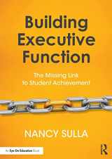 9781138632035-1138632031-Building Executive Function: The Missing Link to Student Achievement