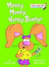 9780375833700-0375833706-Money, Money, Honey Bunny! (Bright & Early Books(R))