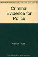 9780131934269-0131934260-Criminal Evidence for Police