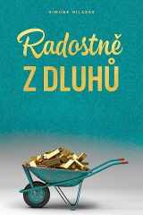 9781634935692-1634935691-Radostně z dluhů (Czech) (Czech Edition)