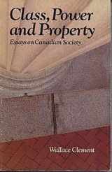 9780458968800-0458968803-Class, power, and property: Essays on Canadian society