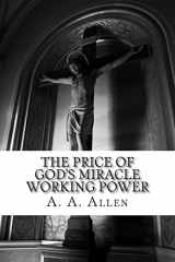 9781480286979-1480286974-The Price of God's Miracle Working Power