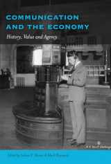 9781433119590-1433119595-Communication and the Economy: History, Value and Agency (Frontiers in Political Communication)