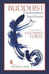 9781604979718-1604979712-Buddhist Transformations and Interactions: Essays in Honor of Antonino Forte (Cambria Sinophone World Series)