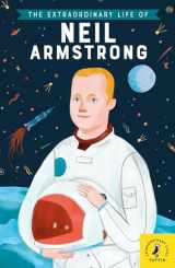 9780241375426-0241375428-The Extraordinary Life of Neil Armstrong (Extraordinary Lives)