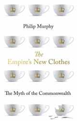 9780190911157-0190911158-The Empire's New Clothes: The Myth of the Commonwealth