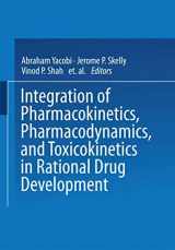 9780306443565-0306443562-Integration of Pharmacokinetics, Pharmacodynamics, and Toxicokinetics in Rational Drug Development