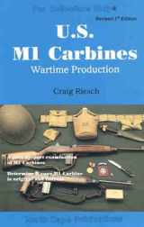 9781882391233-1882391233-US M1 Carbines: Wartime Production, 4th Editon