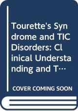 9780471629245-0471629243-Tourette's Syndrome and TIC Disorders: Clinical Understanding and Treatment (Wiley Series in Child Mental Health)