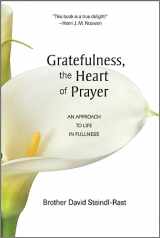 9780809126286-0809126281-Gratefulness, The Heart of Prayer: An Approach to Life in Fullness