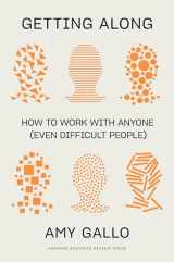 9781647821067-1647821061-Getting Along: How to Work with Anyone (Even Difficult People)