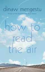 9780224084710-0224084712-How to Read the Air