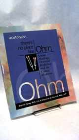 9780971609105-0971609101-Acutonics®: There's No Place Like Ohm, Sound Healing, Oriental Medicine and the Cosmic Mysteries