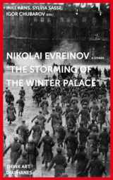 9783037349915-3037349913-Nikolai Evreinov & Others: »The Storming of the Winter Palace« (THINK ART)