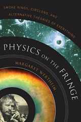 9780802715135-0802715133-Physics on the Fringe: Smoke Rings, Circlons, and Alternative Theories of Everything
