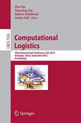 9783642335860-3642335861-Computational Logistics: Third International Conference, ICCL 2012, Shanghai, China, September 24-26, 2012, Proceedings (Theoretical Computer Science and General Issues)