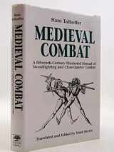 9781853674181-1853674184-Medieval Combat: A Fifteenth-Century Illustrated Manual of Swordfighting and Close-Quarter Combat