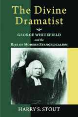 9780802801548-0802801544-The Divine Dramatist: George Whitefield and the Rise of Modern Evangelicalism (Library of Religious Biography)