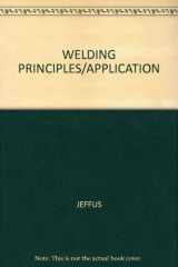 9781401810474-1401810470-Welding Principles/Application