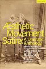 9781350417779-1350417777-Aesthetic Movement Satire: A Dramatic Anthology: The Grasshopper; Where’s the Cat?; The Colonel; Patience (Methuen Drama Play Collections)