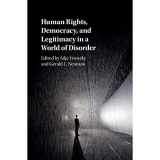 9781108420945-110842094X-Human Rights, Democracy, and Legitimacy in a World of Disorder