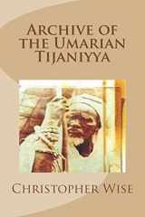 9781547072637-1547072636-Archive of the Umarian Tijaniyya