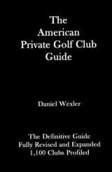 9781508485506-150848550X-The American Private Golf Club Guide