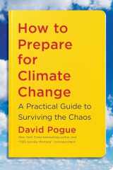 9781982134518-1982134518-How to Prepare for Climate Change: A Practical Guide to Surviving the Chaos