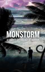 9781955745376-1955745374-Monstorm: A Charity Anthology of Horror