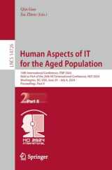 9783031615450-303161545X-Human Aspects of IT for the Aged Population: 10th International Conference, ITAP 2024, Held as Part of the 26th HCI International Conference, HCII ... II (Lecture Notes in Computer Science, 14726)