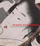 9780878467105-0878467106-Drama and Desire: Japanese Painting from the Floating World, 1690-1850