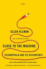 9781250002488-1250002486-Close to the Machine: Technophilia and Its Discontents