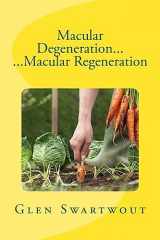 9781494266295-1494266296-Macular Degeneration... ...Macular Regeneration (Natural Vision & Eye Care)