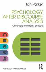 9781848722118-1848722117-Psychology After Discourse Analysis: Concepts, methods, critique (Psychology After Critique)