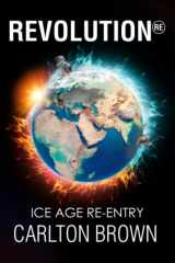9780992775070-0992775078-Revolution: Ice Age Re-Entry