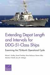 9780833094155-0833094157-Extending Depot Length and Intervals for DDG-51-Class Ships: Examining the 72-Month Operational Cycle