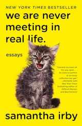 9781101912195-1101912197-We Are Never Meeting in Real Life.: Essays